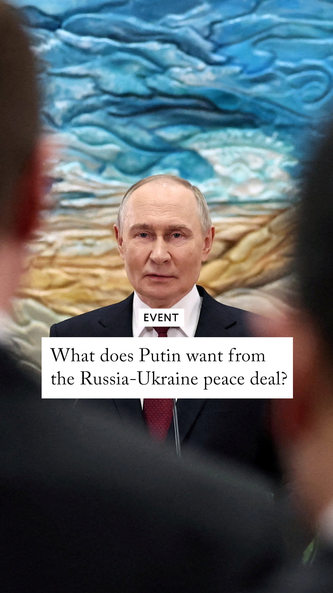 What does Putin Want From the Russia-Ukraine Peace Deal?