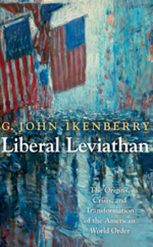 Summer Reading: Ikenberry’s Liberal Leviathan