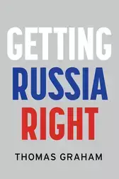 Getting Russia Right 