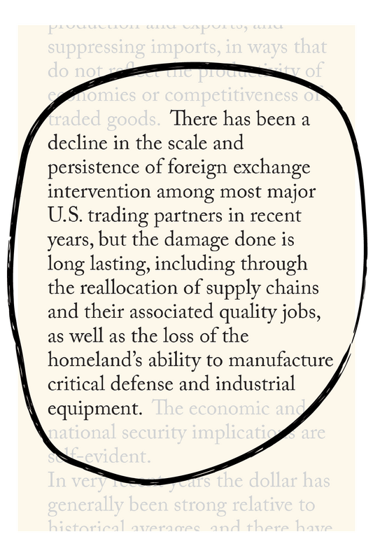 There has been a decline in the scale and persistence of foreign exchange intervention among most major U.S. trading partners in recent years, but the damage done is long lasting, including through the reallocation of supply chains and their associated quality jobs, as well as the loss of the homeland’s ability to manufacture critical defense and industrial equipment.