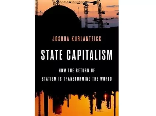 State Capitalism Josh Kurlantzick