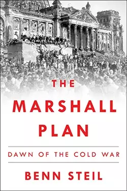 The Marshall Plan by Benn Steil