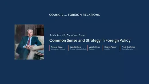 Leslie H. Gelb Memorial Event: Common Sense and Strategy in Foreign Policy