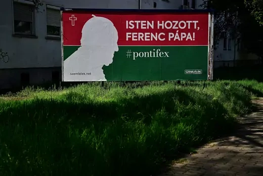 A billboard welcomes Pope Francis ahead of his visit to Budapest, Hungary, April 25, 2023. Billboard reads "Welcome, Pope Francis" 