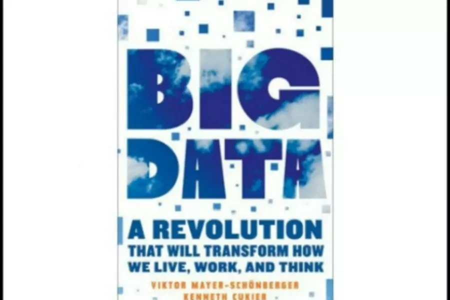 Big Data: A Revolution That Will Transform How We Live, Work, and Think (Courtesy Eamon Dolan/Houghton Mifflin)